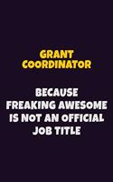 Grant Coordinator, Because Freaking Awesome Is Not An Official Job Title