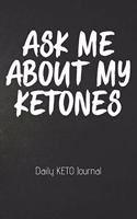 ASK ME ABOUT MY KETONES Daily KETO Journal