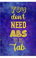 You Don't Need Abs To Be Fab