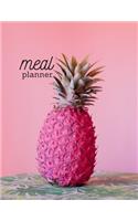 Meal Planner: Pink Pineapple Food Organizer Track Your Meals Weekly Grocery Shopping List Inside Be Healthy