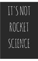Notebook: It's not rocket science Dot Grid 6x9 120 Pages