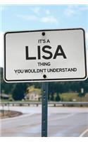 It's a Lisa Thing You Wouldn't Understand: 6x9" Lined Notebook/Journal Funny Gift Idea