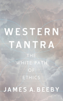 Western Tantra: The White Path of Ethics