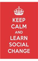 Keep Calm and Learn Social Change: Social Change Designer Notebook