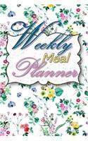 Weekly Meal Planner: 52 Week Meal Planner Book - Plan Your Meals Weekly Meal and Planning Grocery List - Floral Bunches