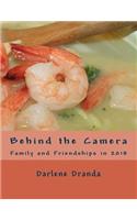Behind the Camera: Familiy and Friendships in 2018