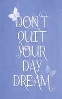 Pastel Chalkboard Journal - Don't Quit Your Daydream (Denim): 100 page 6" x 9" Ruled Notebook: Inspirational Journal, Blank Notebook, Blank Journal, Lined Notebook, Blank Diary(2 Pastel Chalkboard Notebook Journals)