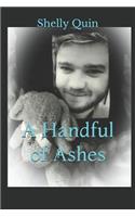 A Handful of Ashes