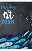 Fishing Is an Art Form