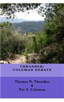 Thrasher-Coleman Debate