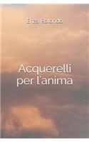 Acquerelli Per l'Anima