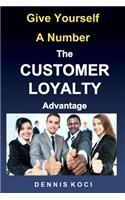 Give Yourself A Number-The CUSTOMER LOYALTY Advantage