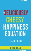 The Deliciously Cheesy Happiness Equation