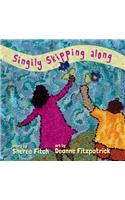 Singily Skipping Along