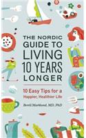 The Nordic Guide to Living 10 Years Longer