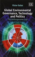 Global Environmental Governance, Technology and Politics