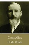 Grant Allen - Hilda Wade: (English)