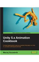 Unity 5.x Animation Cookbook