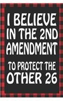 I Believe in the 2nd Amendment to Protect the Other 26: Sarcastic Adult Humor Blank Lined Notebook