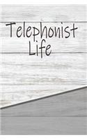 Telephonist Life