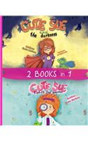 2 Books in 1: Cutie Sue and the Darkness & Cutie Sue Fights the Germs: Kids Bedtime Books About Sleep Alone, Health and Personal Hygiene