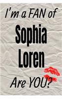 I'm a Fan of Sophia Loren Are You? Creative Writing Lined Journal