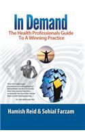 In Demand: The Health Professionals Guide to a Winning Practice