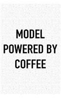 Model Powered by Coffee