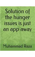 Solution of the hunger issues is just an app away