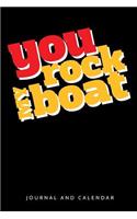 You Rock My Boat: Blank Lined Journal with Calendar for Boating