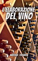L'elaborazione del Vino