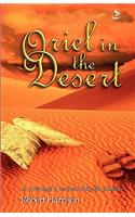 Oriel in the Desert: An Archangel's Account of the Life of Moses