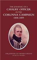 CAVALRY OFFICER IN THE CORUNNA CAMPAIGN 1808-1809THE JOURNAL OF CAPTAIN GORDON of the 15th Hussars