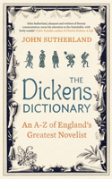 Dickens Dictionary: An A-Z of England's Greatest Novelist