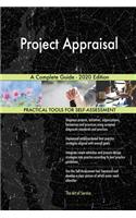 Project Appraisal A Complete Guide - 2020 Edition