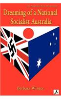 Dreaming of a National Socialist Australia