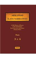 Arkansas Slave Narratives - Parts 3 & 4