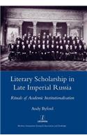 Literary Scholarship in Late Imperial Russia (1870s-1917)