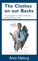 Clothes on Our Backs: How Refugees from Nazism Revitalised the British Fashion Trade