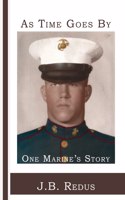 As Time Goes By: One Marine's Story