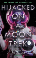 Hijacked on a Moon Trek