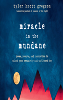 Miracle in the Mundane