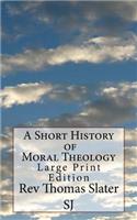 A Short History of Moral Theology