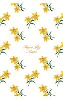 Tiger Lily Notes: 6"x9" Notebook Watercolor Texture Design Botanic Garden Flower Pattern Cover. 108 Blank Lined Pages Matte Softcover Note Book Journal