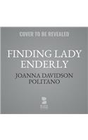 Finding Lady Enderly