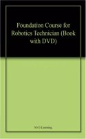 Foundation Course for Robotics Technician (Book with DVD)