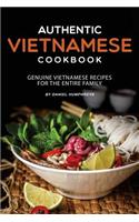 Authentic Vietnamese Cookbook: Genuine Vietnamese Recipes for the Entire Family