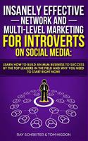 Insanely Effective Network And Multi-Level Marketing For Introverts On Social Media