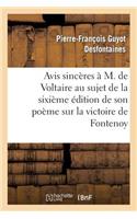 Avis Sincères À M. de Voltaire Au Sujet de la 6ème Édition de Son Poème Sur La Victoire de Fontenoy