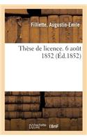 Thèse de Licence. 6 Août 1852